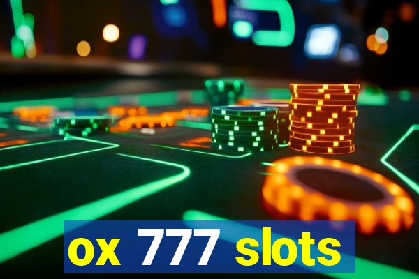 ox 777 slots